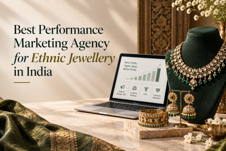 Best Performance Marketing Agency for Ethnic Jewellery in India