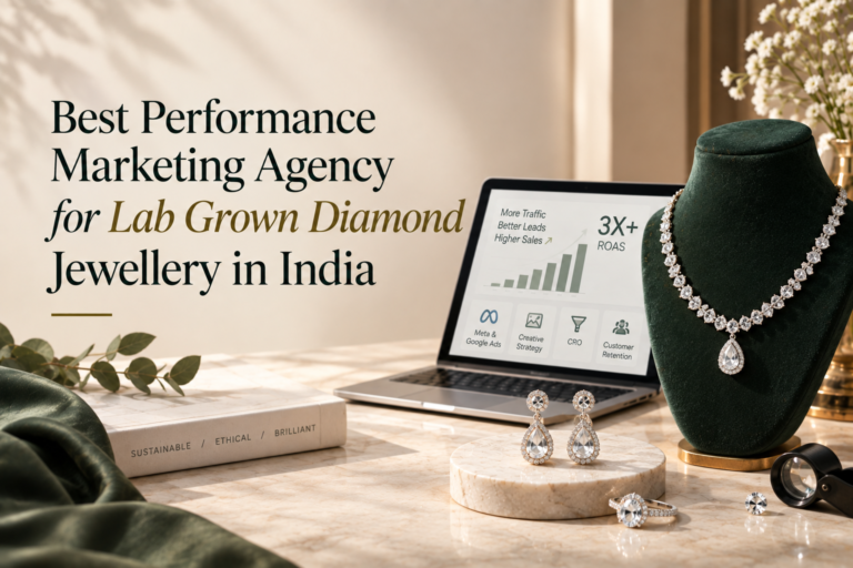 Best Performance Marketing Agency for Lab Grown Diamond Jewellery in India
